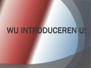 wij introduceren u