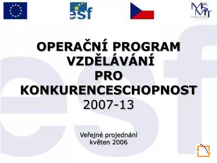 opera n program vzd l v n pro konkurenceschopnost 2007 13