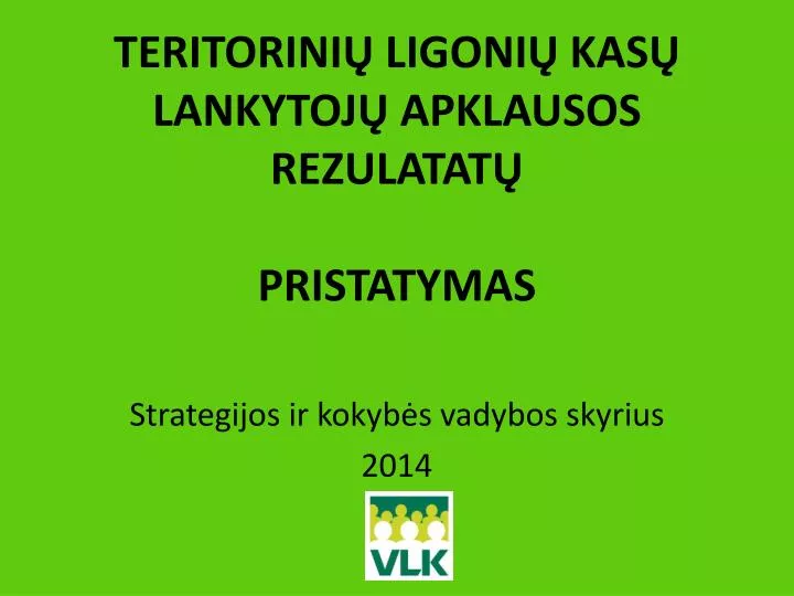 teritorini ligoni kas lankytoj apklausos rezulatat pristatymas