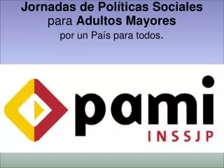 jornadas de pol ticas sociales para adultos mayores por un pa s para todos
