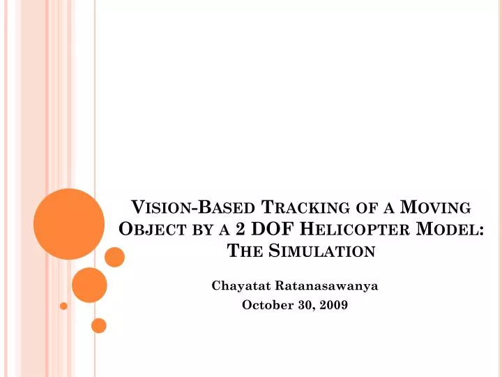 vision based tracking of a moving object by a 2 dof helicopter model the simulation