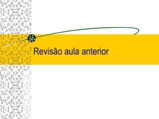 revis o aula anterior