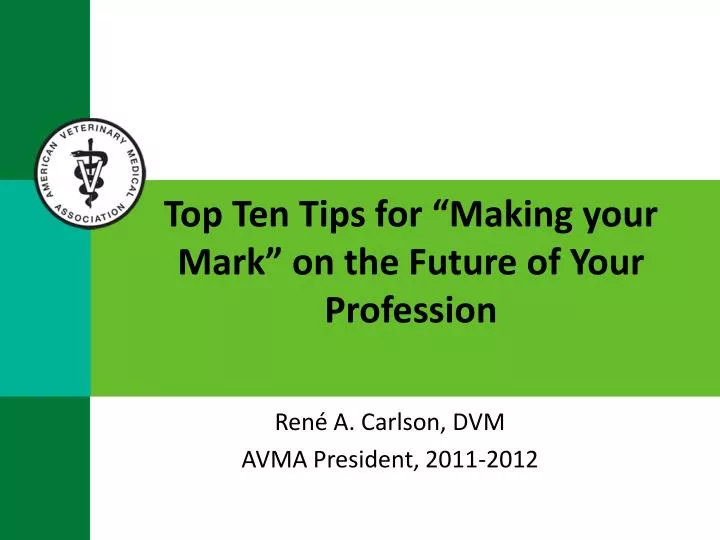 top ten tips for making your mark on the future of your profession