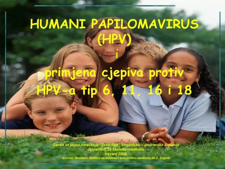 humani papilomavirus hpv i primjena cjepiva protiv hpv a tip 6 11 16 i 18