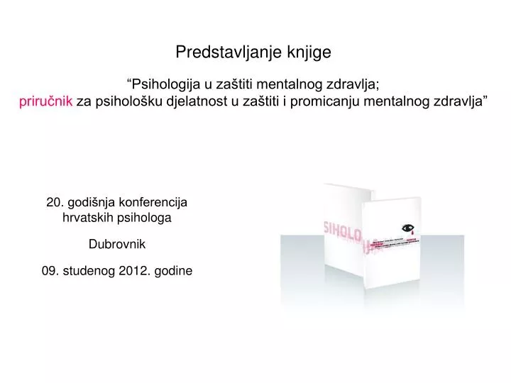 20 godi nja konferencija hrvatskih psihologa dubrovnik 09 studenog 2012 godine