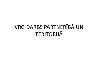 vrg darbs partner b un teritorij