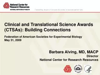 Clinical and Translational Science Awards (CTSAs): Building Connections