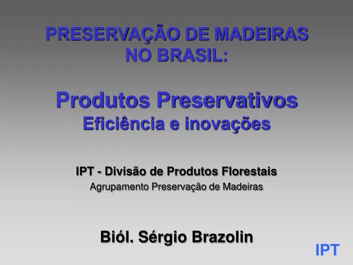 preserva o de madeiras no brasil produtos preservativos efici ncia e inova es