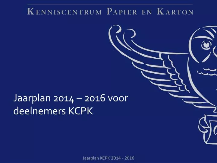 jaarplan 2014 2016 voor deelnemers kcpk