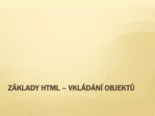 z klady html vkl d n objekt