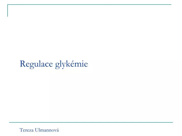 regulace glyk mie tereza ulmannov