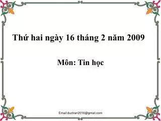 th hai ng y 16 th ng 2 n m 2009