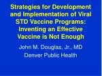 John M. Douglas, Jr., MD Denver Public Health - slide 1