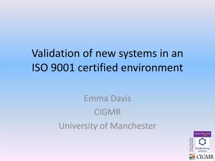 validation of new systems in an iso 9001 certified environment