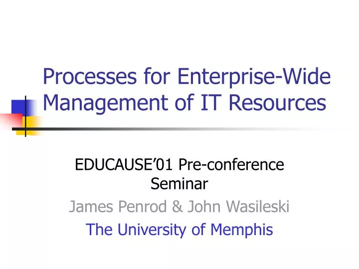 processes for enterprise wide management of it resources