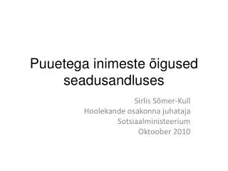 puuetega inimeste igused seadusandluses