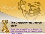 The Overpowering Joseph Stalin - slide 1