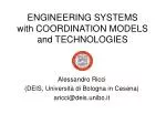 ENGINEERING SYSTEMS with COORDINATION MODELS and TECHNOLOGIES - slide 1