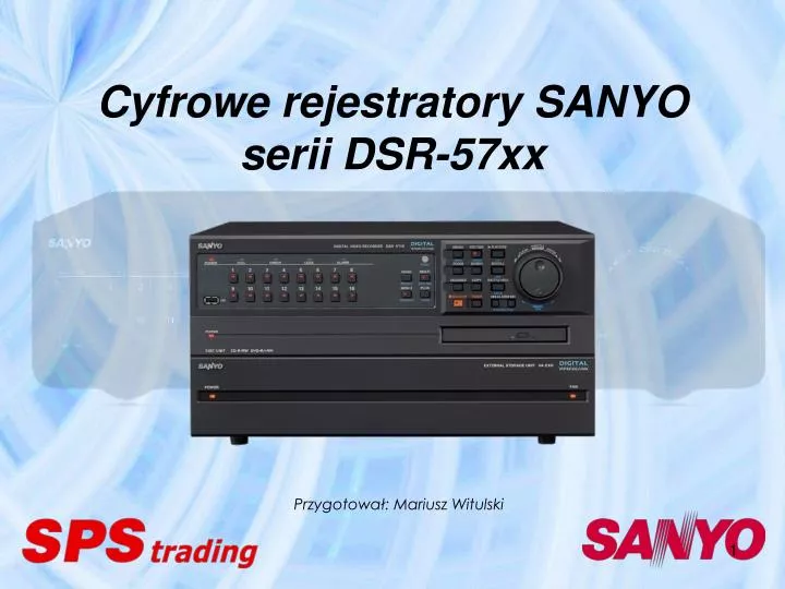 cyfrowe rejestratory sanyo serii dsr 57xx