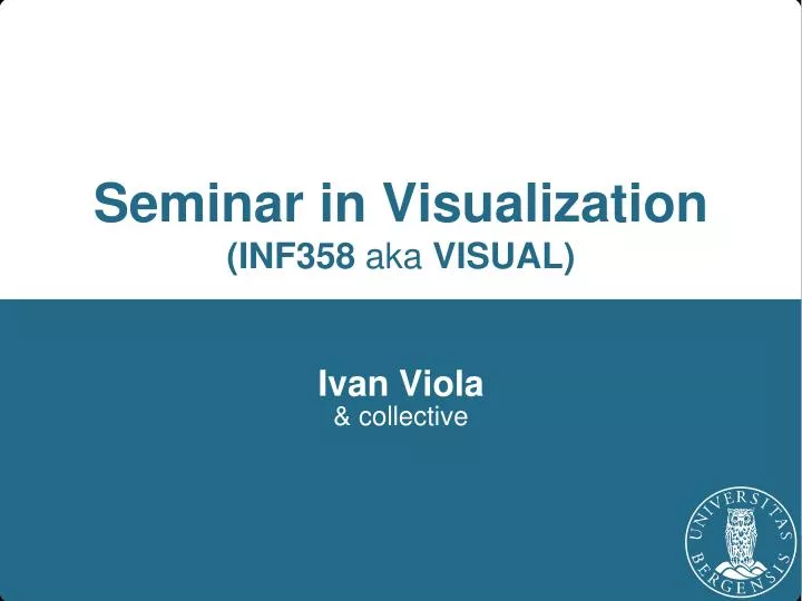 seminar in visualization inf358 aka visual
