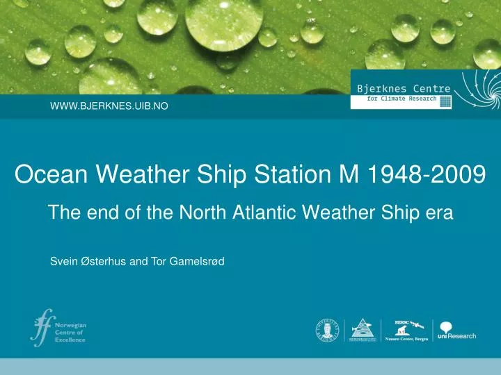ocean weather ship station m 1948 2009 the end of the north atlantic weather ship era