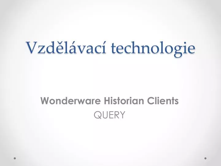 vzd l vac technologie