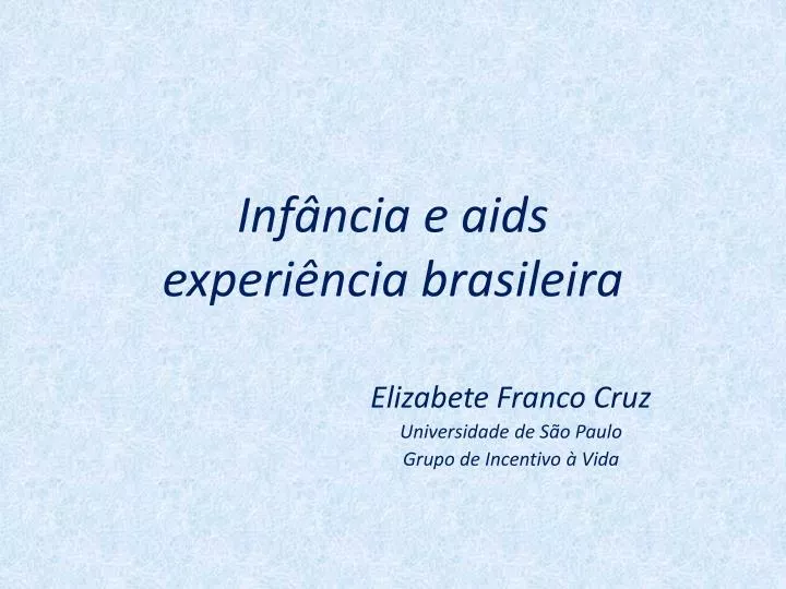 inf ncia e aids experi ncia brasileira