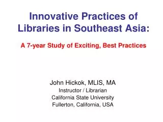 Innovative Practices of Libraries in Southeast Asia: A 7-year Study of Exciting, Best Practices