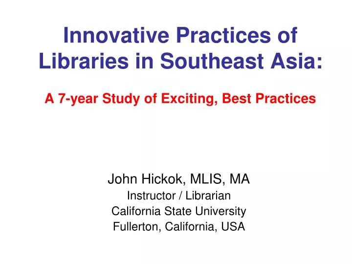 innovative practices of libraries in southeast asia a 7 year study of exciting best practices