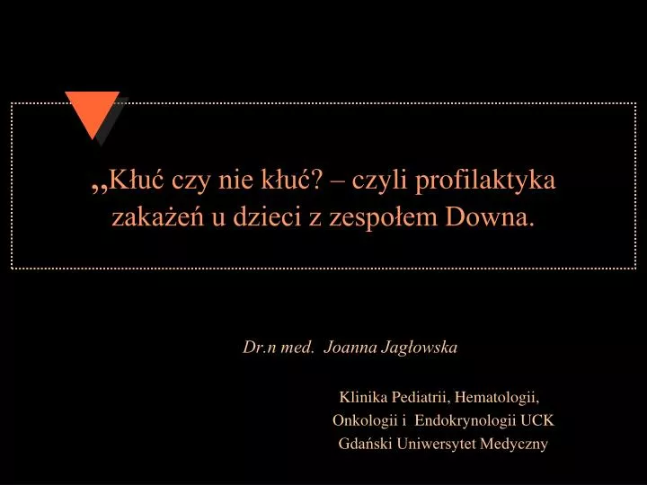 k u czy nie k u czyli profilaktyka zaka e u dzieci z zespo em downa