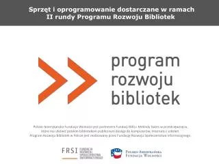 sprz t i oprogramowanie dostarczane w ramach ii rundy programu rozwoju bibliotek