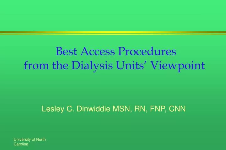 best access procedures from the dialysis units viewpoint