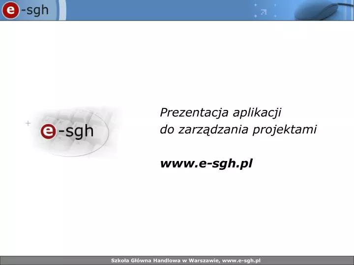 prezentacja aplikacji do zarz dzania projektami www e sgh pl