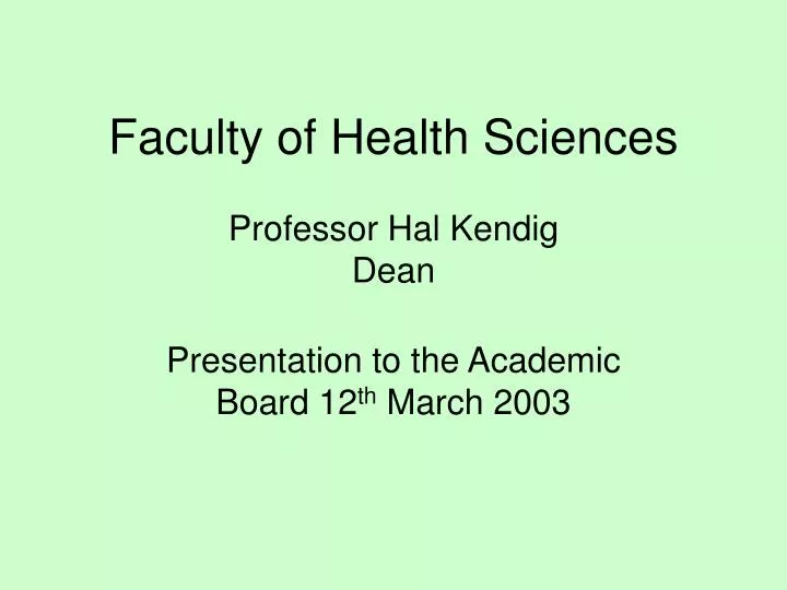 faculty of health sciences professor hal kendig dean