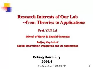 Research Interests of Our Lab --from Theories to Applications Prof. YAN Lei