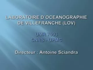 laboratoire d oceanographie de villefranche lov umr 7093 cnrs upmc directeur antoine sciandra