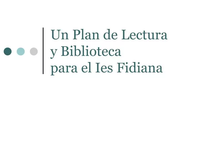 un plan de lectura y biblioteca para el ies fidiana