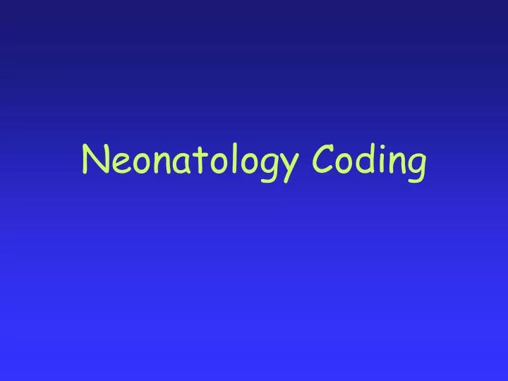 neonatology coding