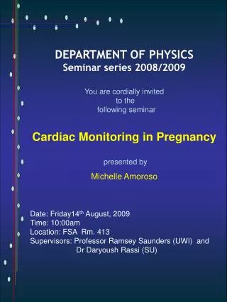 DEPARTMENT OF PHYSICS Seminar series 2008/2009 You are cordially invited to the