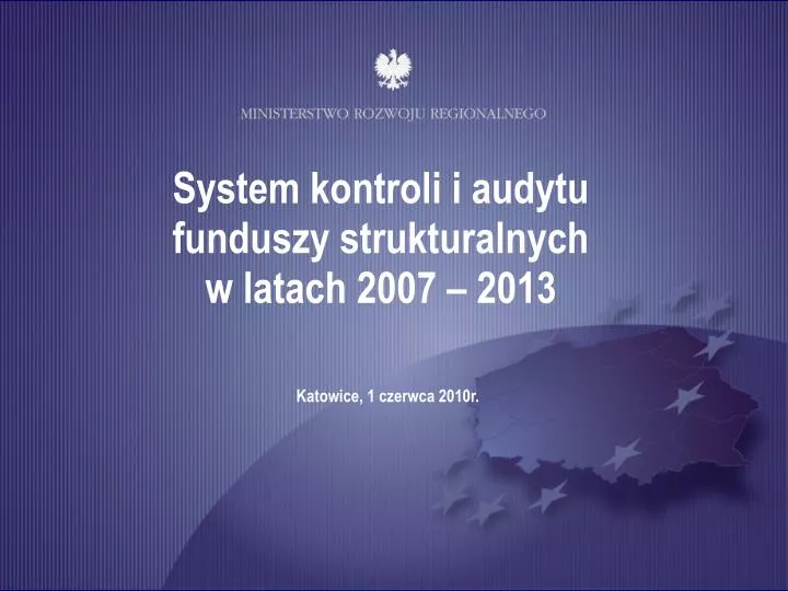 system kontroli i audytu funduszy strukturalnych w latach 2007 2013