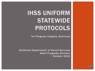IHSS Uniform Statewide Protocols