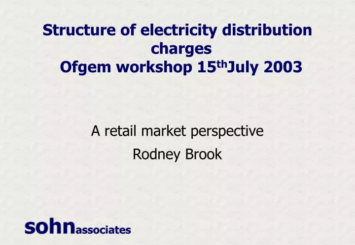 structure of electricity distribution charges ofgem workshop 15 th july 2003