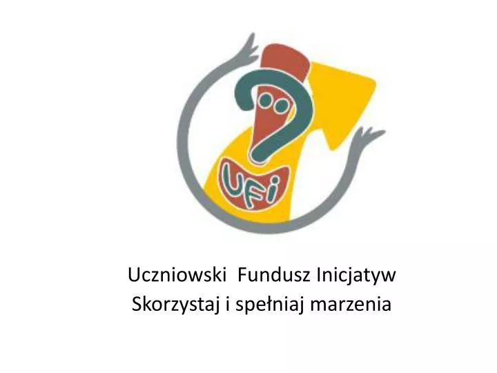 uczniowski fundusz inicjatyw skorzystaj i spe niaj marzenia