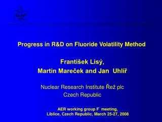 Progress in R&amp;D on Fluoride Volatility Method