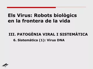els virus robots biol gics en la frontera de la vida
