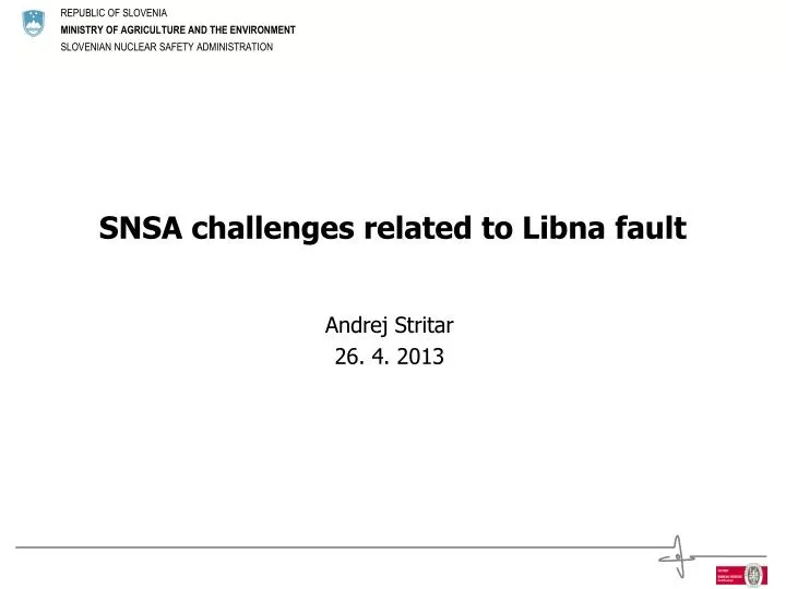 snsa challenges related to libna fault