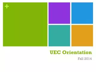 UEC Orientation