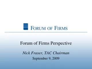 Forum of Firms Perspective