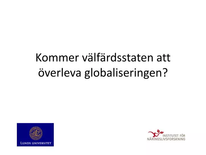 kommer v lf rdsstaten att verleva globaliseringen