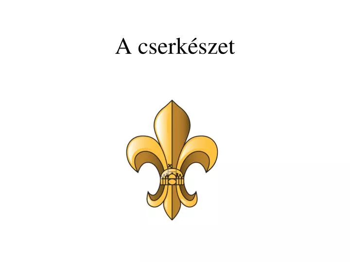 a cserk szet